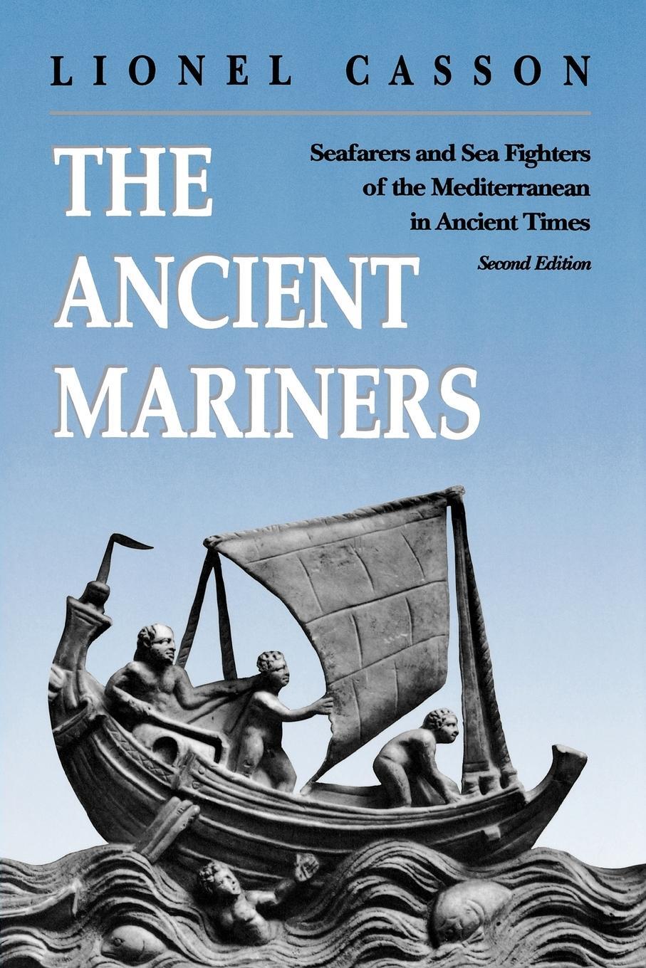 Cover: 9780691014777 | The Ancient Mariners | Lionel Casson | Taschenbuch | Paperback | 1991
