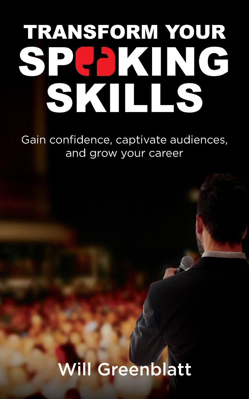 Cover: 9781989737804 | Transform Your Speaking Skills | Will Greenblatt | Taschenbuch | 2022