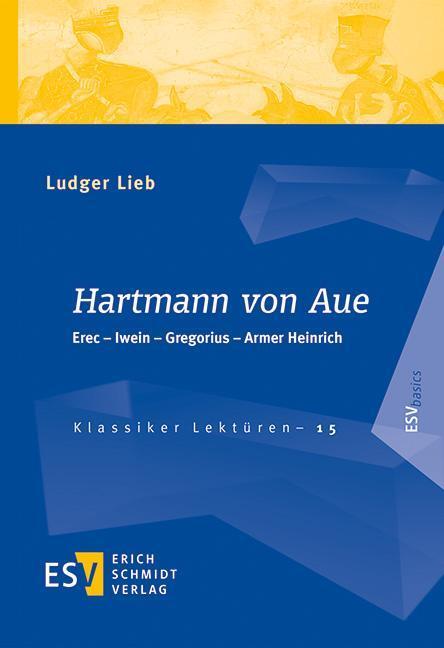 Cover: 9783503191369 | Hartmann von Aue | Erec - Iwein - Gregorius - Armer Heinrich | Lieb