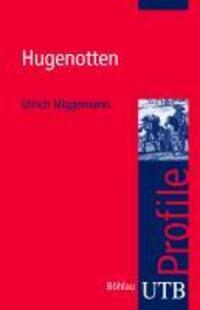 Cover: 9783825234379 | Hugenotten | utb Profile | Ulrich Niggemann | Taschenbuch | 128 S.