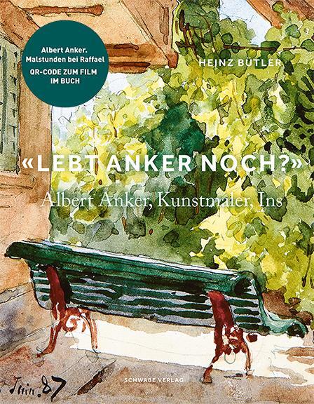 Cover: 9783796548628 | «Lebt Anker noch?» | Albert Anker, Kunstmaler, Ins | Heinz Bütler