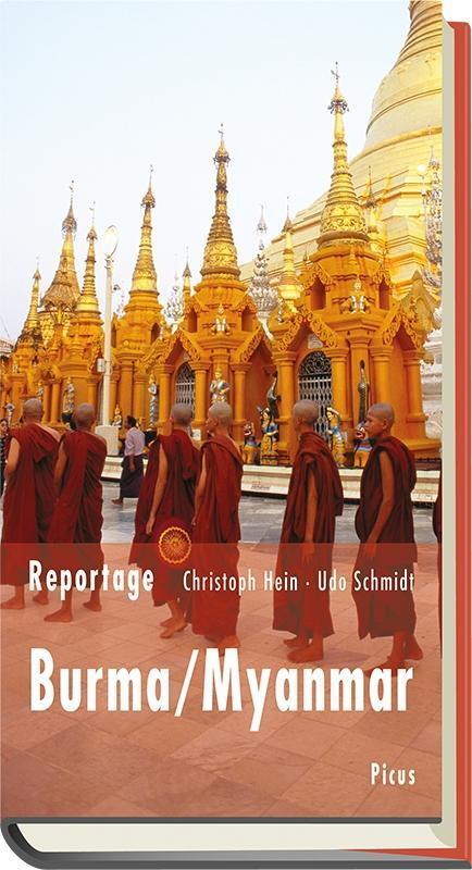 Cover: 9783711710727 | Reportage Burma/Myanmar | Die Zukunft hat begonnen, Picus Lesereisen