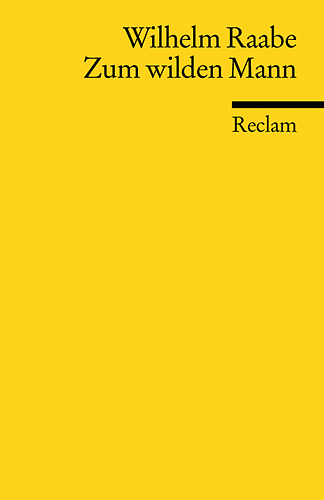 Cover: 9783150020005 | Zum wilden Mann. Eine Erzählung | Wilhelm Raabe | Taschenbuch | 128 S.