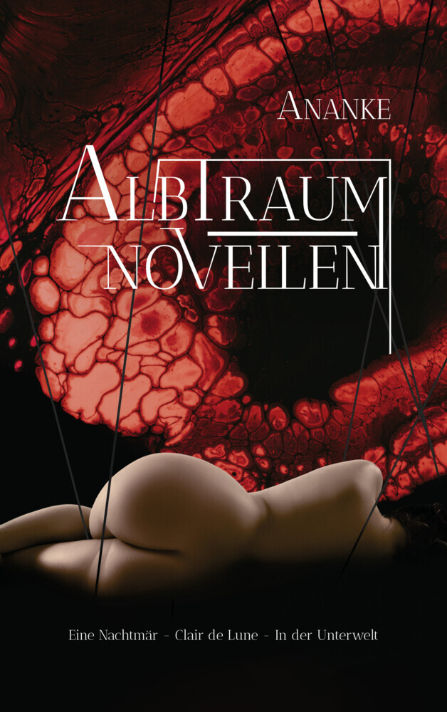 Cover: 9783949198090 | Albtraum-Novellen | Eine Nachtmär - Clair de Lune - In der Unterwelt