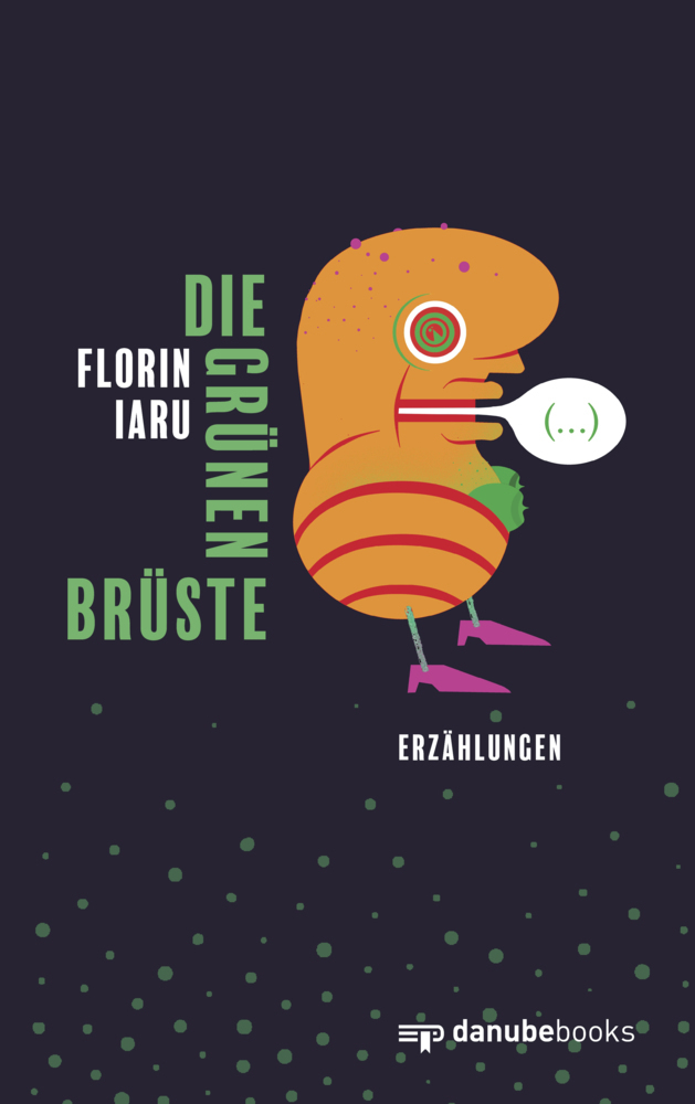 Cover: 9783946046172 | Die grünen Brüste | Erzählungen | Florin Iaru | Buch | Klappenbroschur