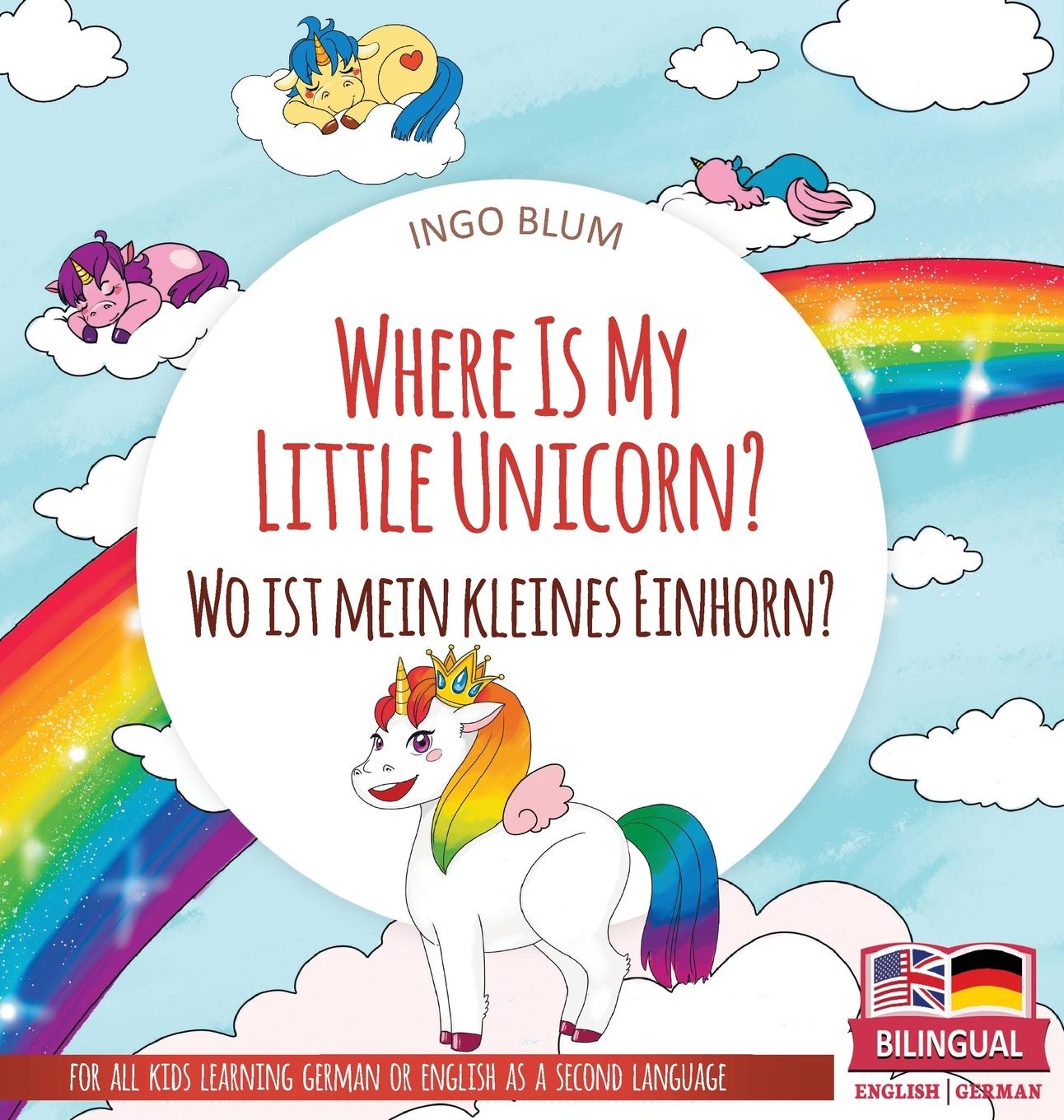 Cover: 9783947410521 | Where Is My Little Unicorn? - Wo ist mein kleines Einhorn? | Ingo Blum