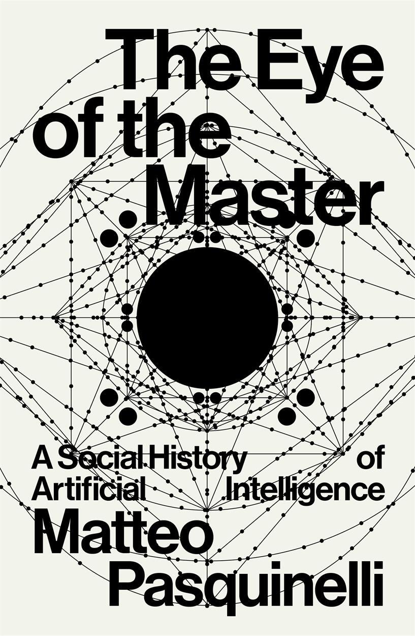 Cover: 9781788730068 | The Eye of the Master | A Social History of Artificial Intelligence
