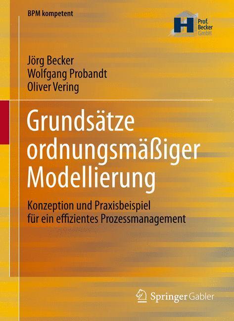 Cover: 9783642304118 | Grundsätze ordnungsmäßiger Modellierung | Jörg Becker (u. a.) | Buch