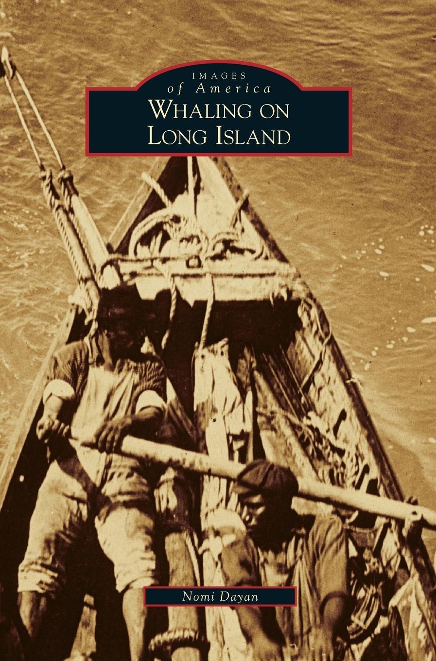 Cover: 9781531697662 | Whaling on Long Island | Nomi Dayan | Buch | Englisch | 2016