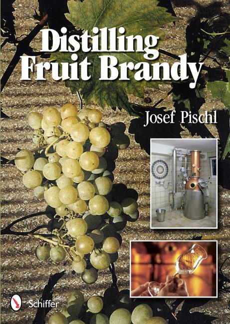 Cover: 9780764339264 | Distilling Fruit Brandy | Josef Pischl | Buch | Gebunden | Englisch