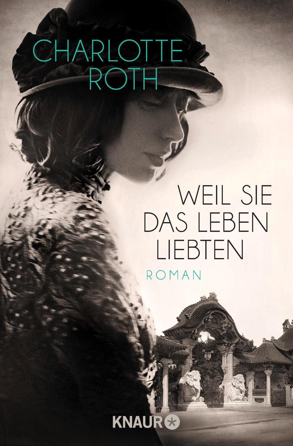 Cover: 9783426517291 | Weil sie das Leben liebten | Charlotte Roth | Taschenbuch | 512 S.