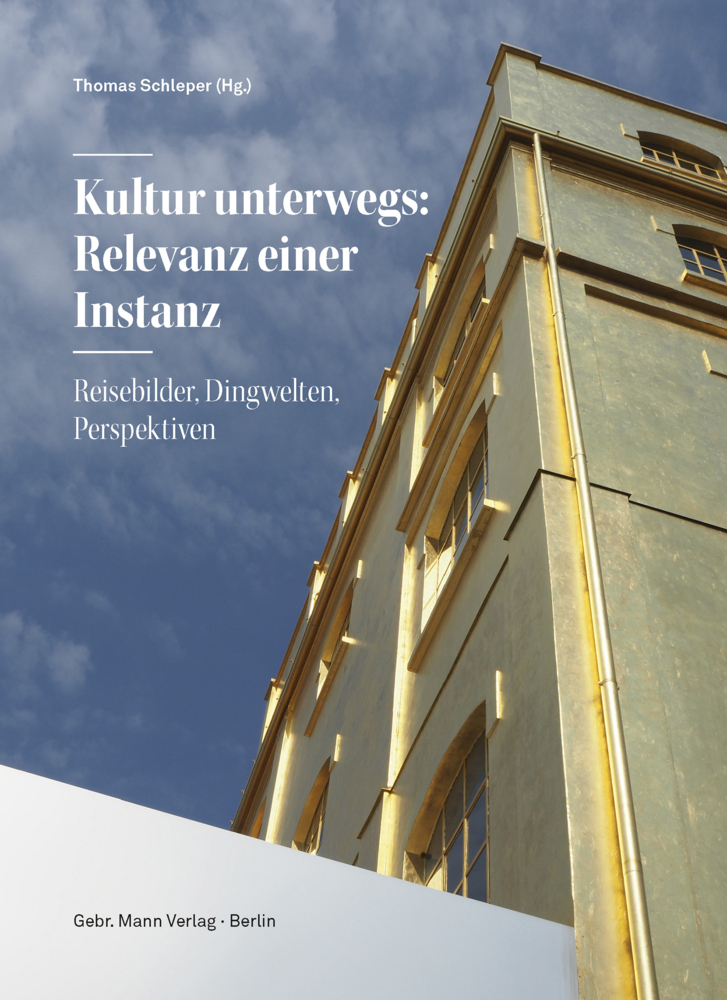 Cover: 9783786128809 | Kultur unterwegs: Relevanz einer Instanz | Martin Bredenbeck (u. a.)