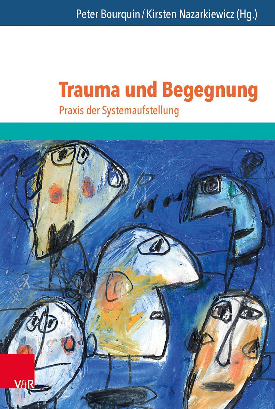 Cover: 9783525405123 | Trauma und Begegnung | Praxis der Systemaufstellung | Buch | 280 S.