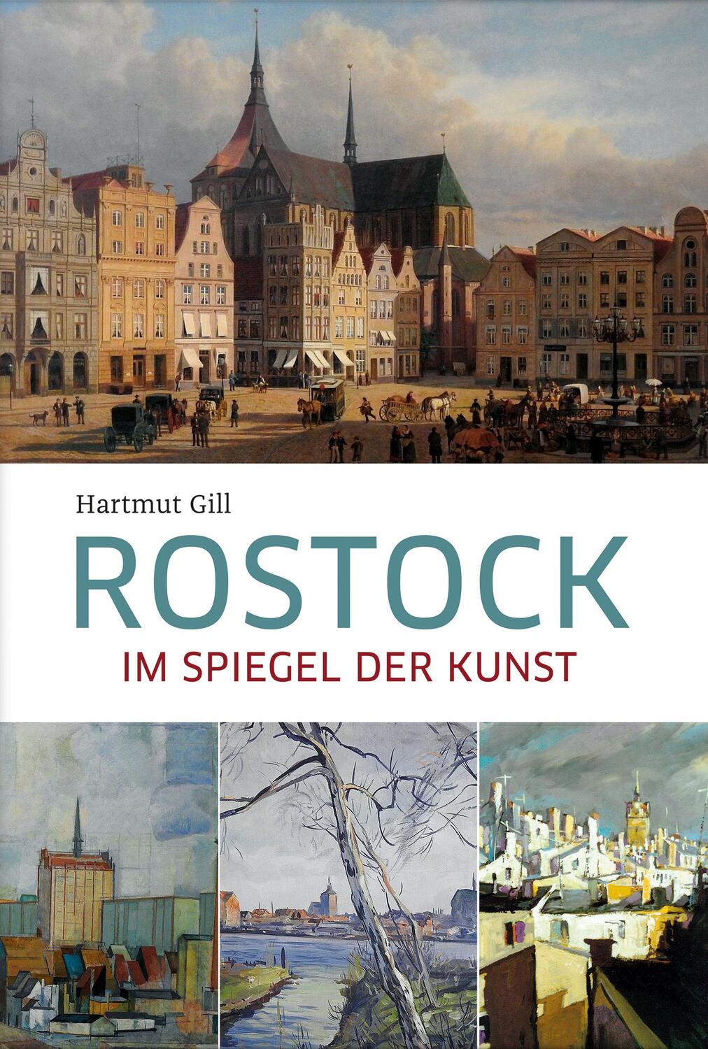 Cover: 9783356023589 | Rostock | Im Spiegel der Kunst | Hartmut Gill | Buch | Deutsch | 2021