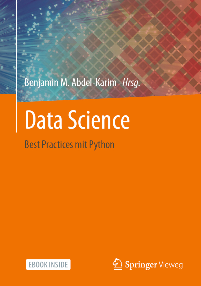 Cover: 9783658334598 | Data Science, m. 1 Buch, m. 1 E-Book | Best Practices mit Python