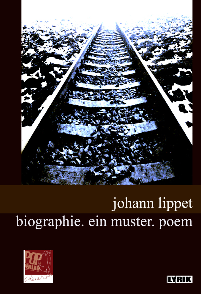 Cover: 9783863563165 | biographie. ein muster. poem | Johann Lippet | Buch | 149 S. | Deutsch