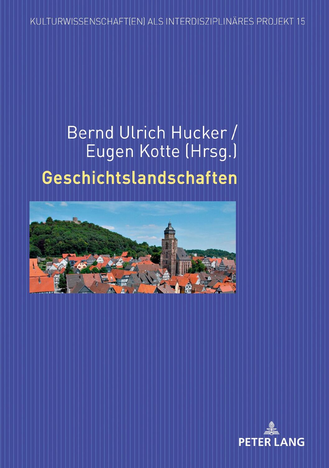 Cover: 9783631818572 | Geschichtslandschaften | Eugen Kotte (u. a.) | Buch | Deutsch | 2020