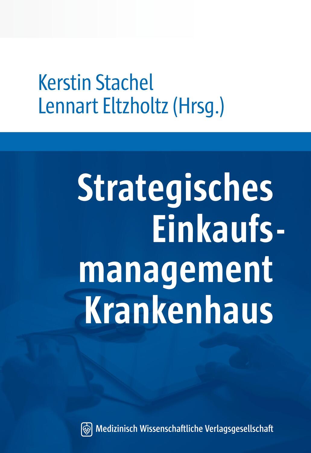 Cover: 9783954664207 | Strategisches Einkaufsmanagement Krankenhaus | Kerstin Stachel (u. a.)