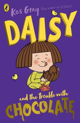 Cover: 9781782959663 | Daisy and the Trouble with Chocolate | Kes Gray | Taschenbuch | 2020