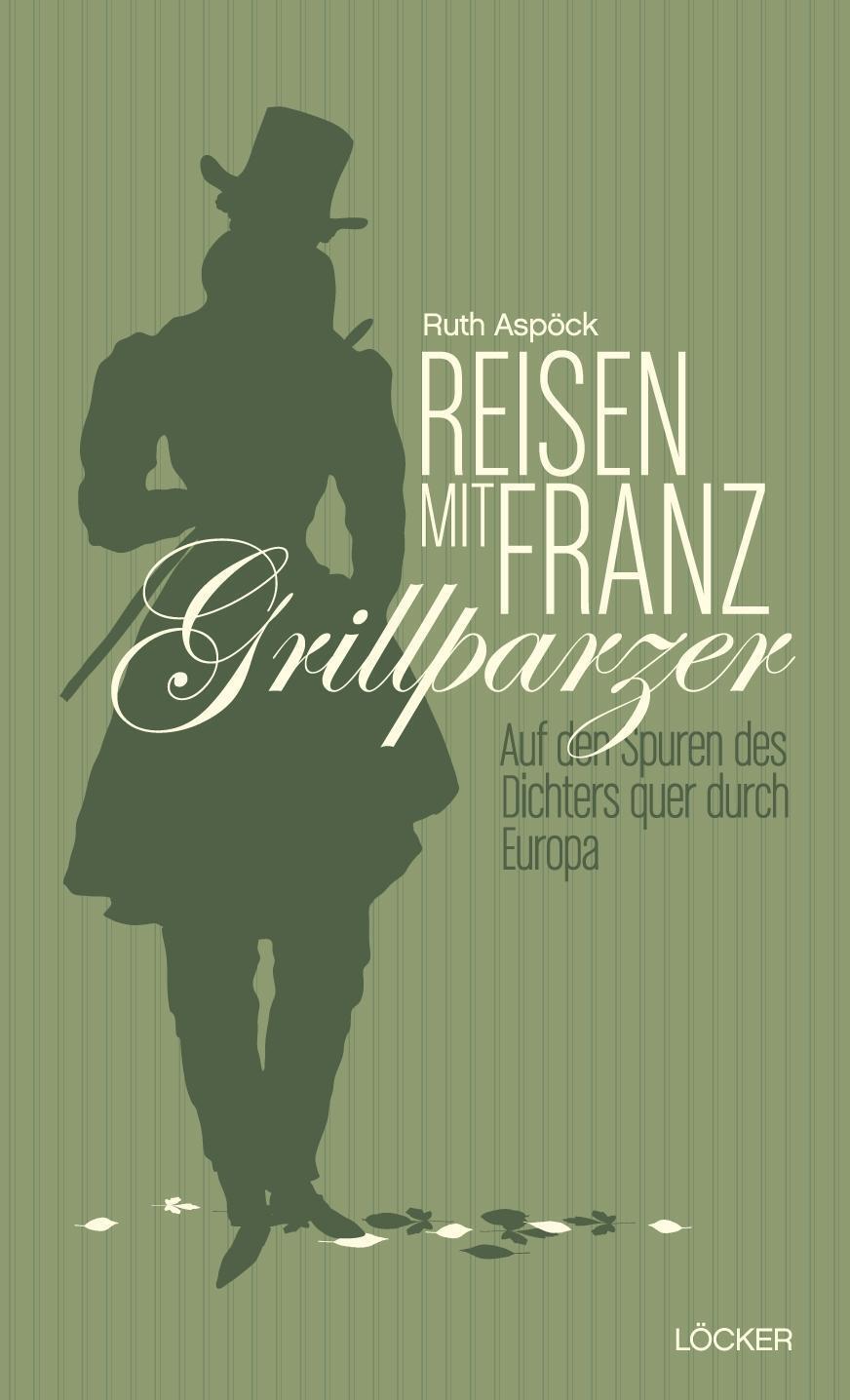 Cover: 9783854096368 | Reisen mit Franz Grillparzer | Ruth Aspöck | Taschenbuch | 250 S.
