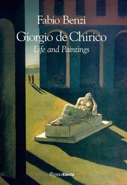 Cover: 9780847872381 | Giorgio de Chirico | Life and Paintings | Fabio Benzi | Buch | 2023