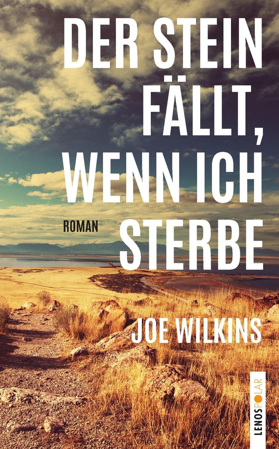 Cover: 9783039250295 | Der Stein fällt, wenn ich sterbe | Roman | Joe Wilkins | Buch | 373 S.