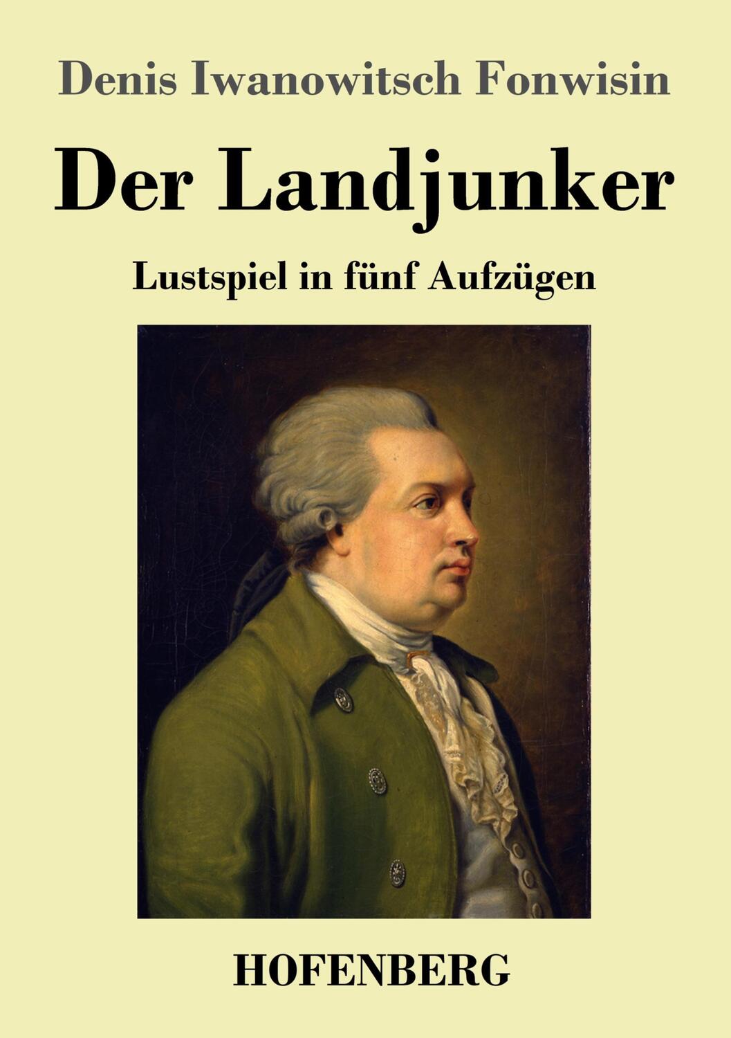 Cover: 9783743743274 | Der Landjunker | Lustspiel in fünf Aufzügen | Fonwisin | Taschenbuch