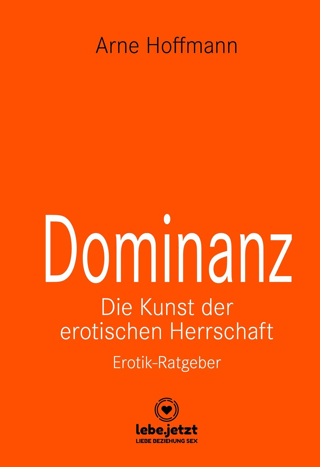 Cover: 9783862777051 | Dominanz - Die Kunst der erotischen Herrschaft Erotischer Ratgeber