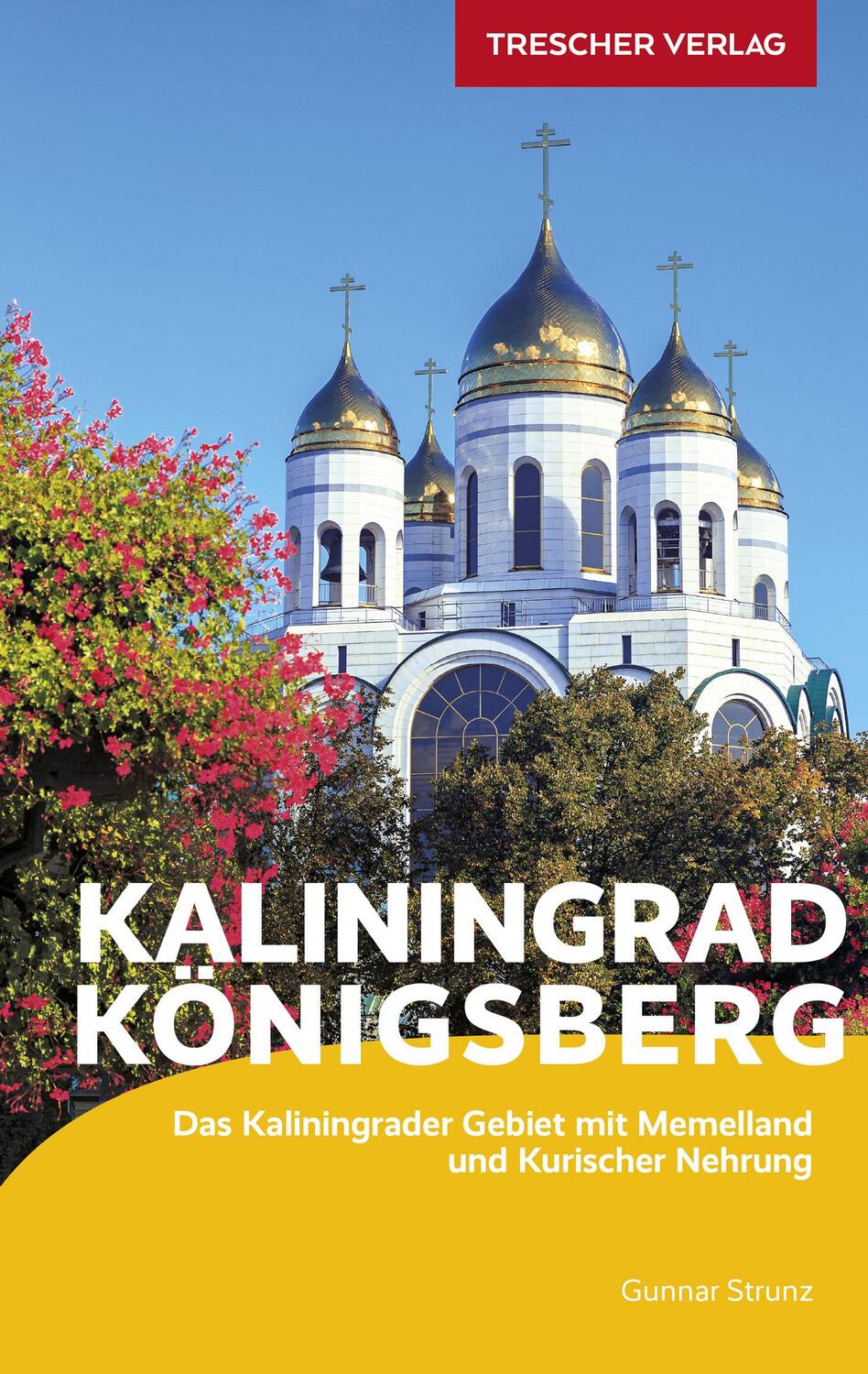 Cover: 9783897944916 | TRESCHER Reiseführer Kaliningrad Königsberg | Gunnar Strunz | Buch
