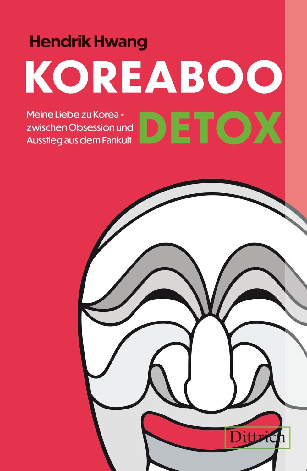 Cover: 9783910732261 | KOREABOO DETOX | Hendrik Hwang | Taschenbuch | 272 S. | Deutsch | 2024