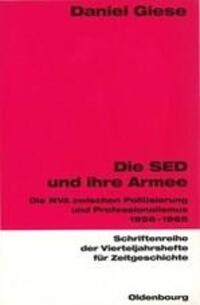 Cover: 9783486645859 | Die SED und ihre Armee | Daniel Giese | Taschenbuch | ISSN | Paperback