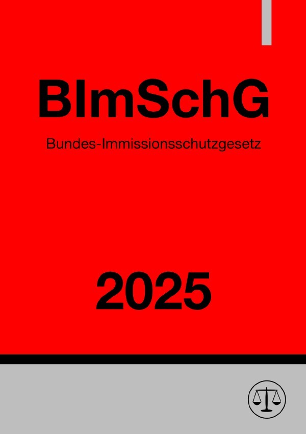 Cover: 9783818773953 | Bundes-Immissionsschutzgesetz - BImSchG 2025 | DE | Ronny Studier