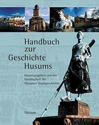 Cover: 9783898760843 | Geschichte Husums | Von den Anfängen bis zur Gegenwart | Buch | 2003