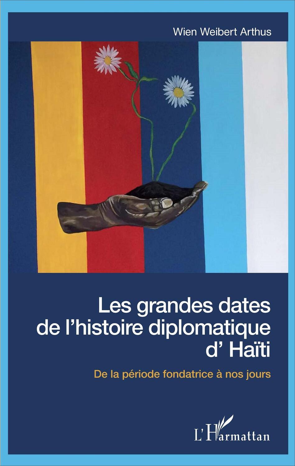 Cover: 9782343103150 | Les grandes dates de l'histoire diplomatique d'Haïti | Arthus | Buch