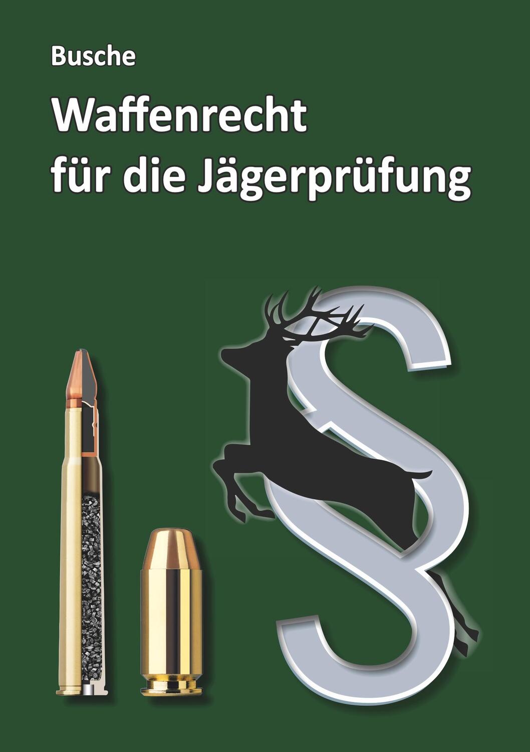 Cover: 9783963944048 | Waffenrecht für die Jägerprüfung | André Busche | Taschenbuch | 2021