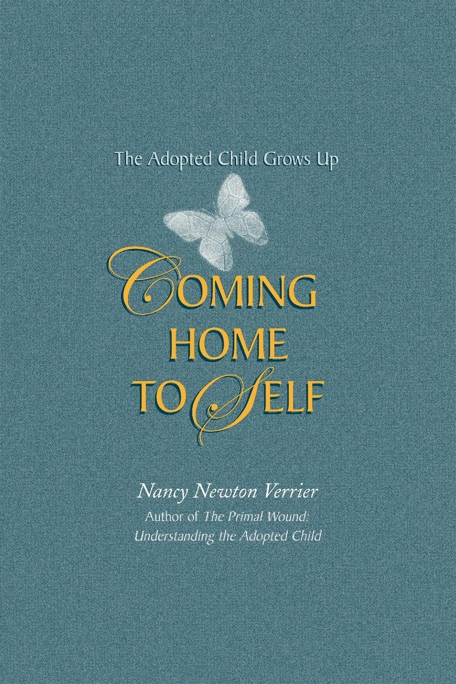 Cover: 9780963648013 | Coming home to Self | The Adopted Child Grows Up | Nancy N Verrier