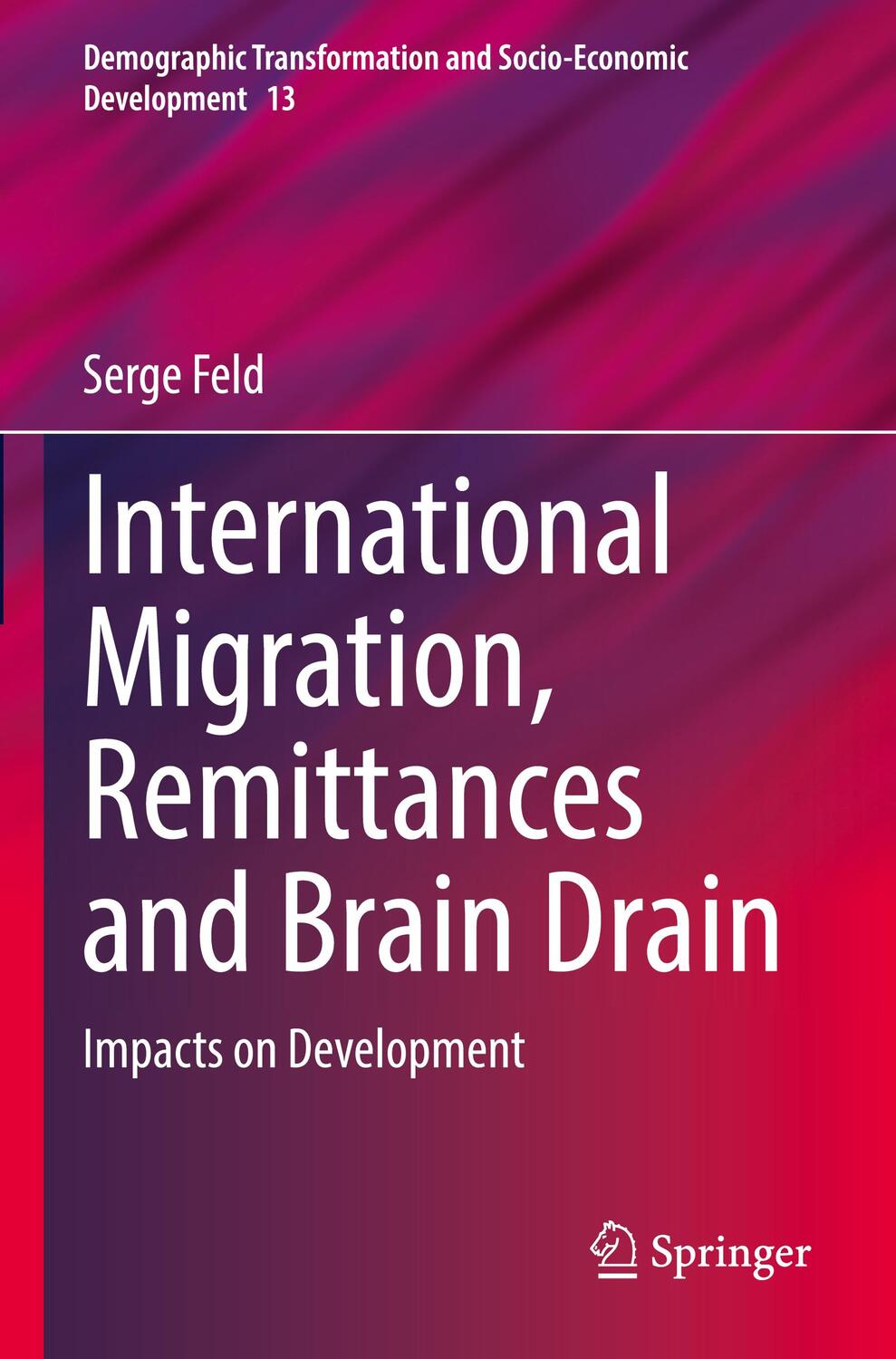 Cover: 9783030755157 | International Migration, Remittances and Brain Drain | Serge Feld | xx