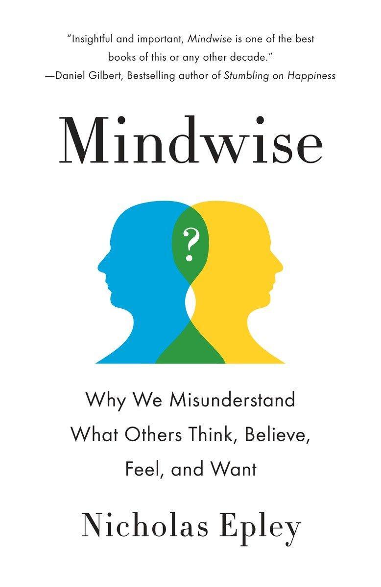 Cover: 9780307743565 | Mindwise | Nicholas Epley | Taschenbuch | Einband - flex.(Paperback)