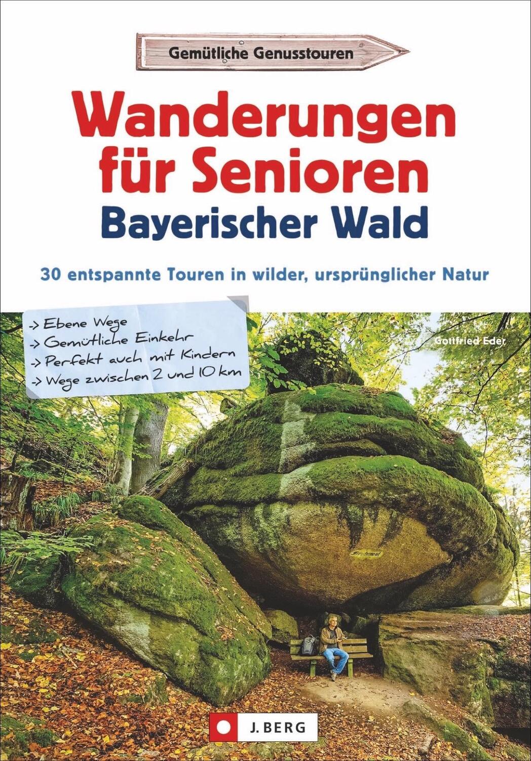 Cover: 9783862465231 | Wanderungen für Senioren Bayerischer Wald | Gottfried Eder | Buch