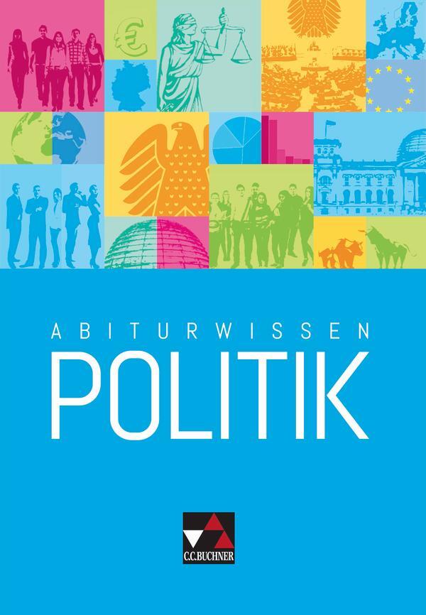 Cover: 9783766168306 | Abiturwissen Politik | Jens Beck (u. a.) | Taschenbuch | 272 S. | 2018