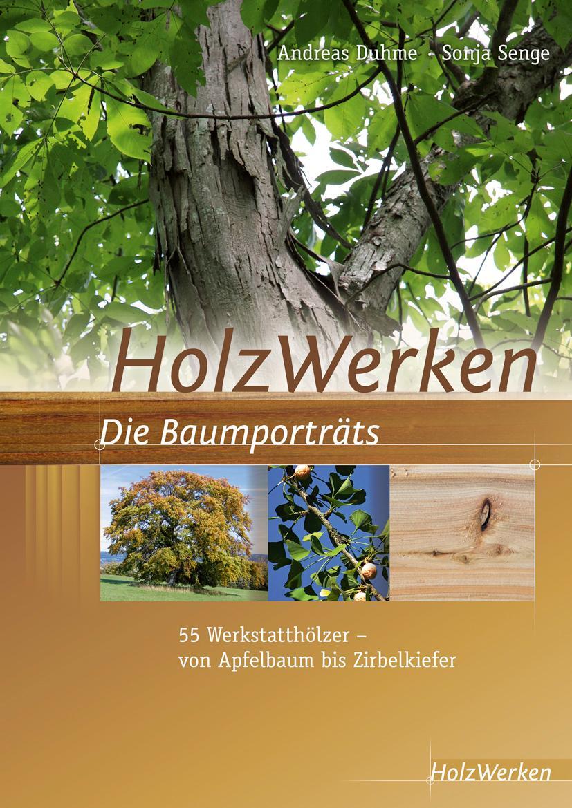 Cover: 9783866307186 | HolzWerken Die Baumporträts | Andreas Duhme (u. a.) | Taschenbuch