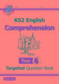 Cover: 9781782947028 | KS2 English Targeted Question Book: Year 6 Reading Comprehension -...