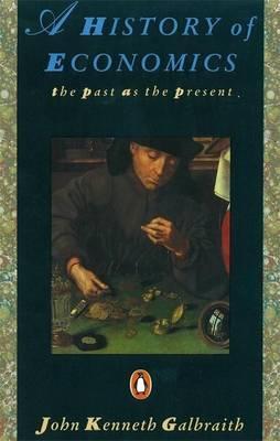 Cover: 9780140153958 | A History of Economics | The Past as the Present | Galbraith | Buch