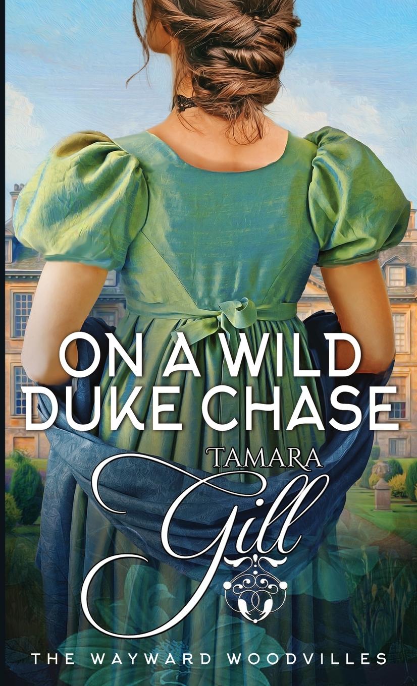 Cover: 9780645725728 | On a Wild Duke Chase | Tamara Gill | Taschenbuch | Englisch | 2023