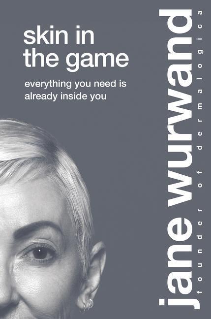 Cover: 9781400224302 | Skin in the Game | Everything You Need is Already Inside You | Wurwand