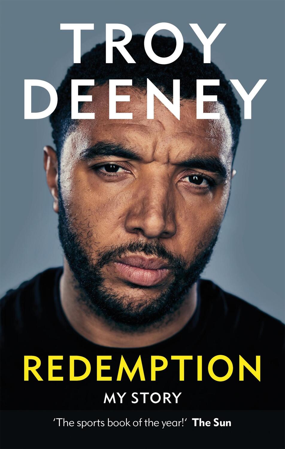 Cover: 9781788402774 | Troy Deeney: Redemption | My Story | Troy Deeney | Taschenbuch | 2022