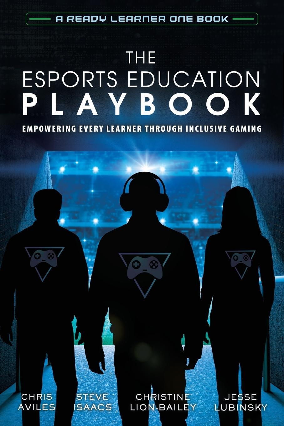 Cover: 9781951600501 | The Esports Education Playbook | Chris Aviles (u. a.) | Taschenbuch