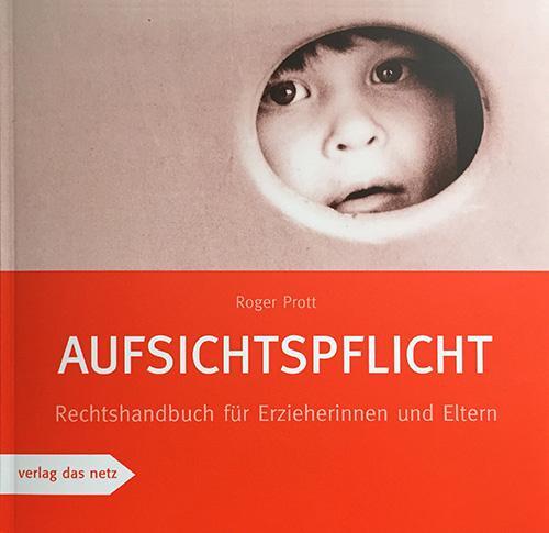 Cover: 9783868920475 | Aufsichtspflicht | Rechtshandbuch für Erzieherinnen und Eltern | Prott