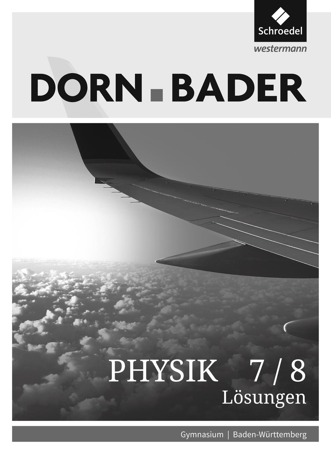 Cover: 9783507869851 | Dorn / Bader Physik SI 7 / 8. Lösungen. Baden-Württemberg | Broschüre