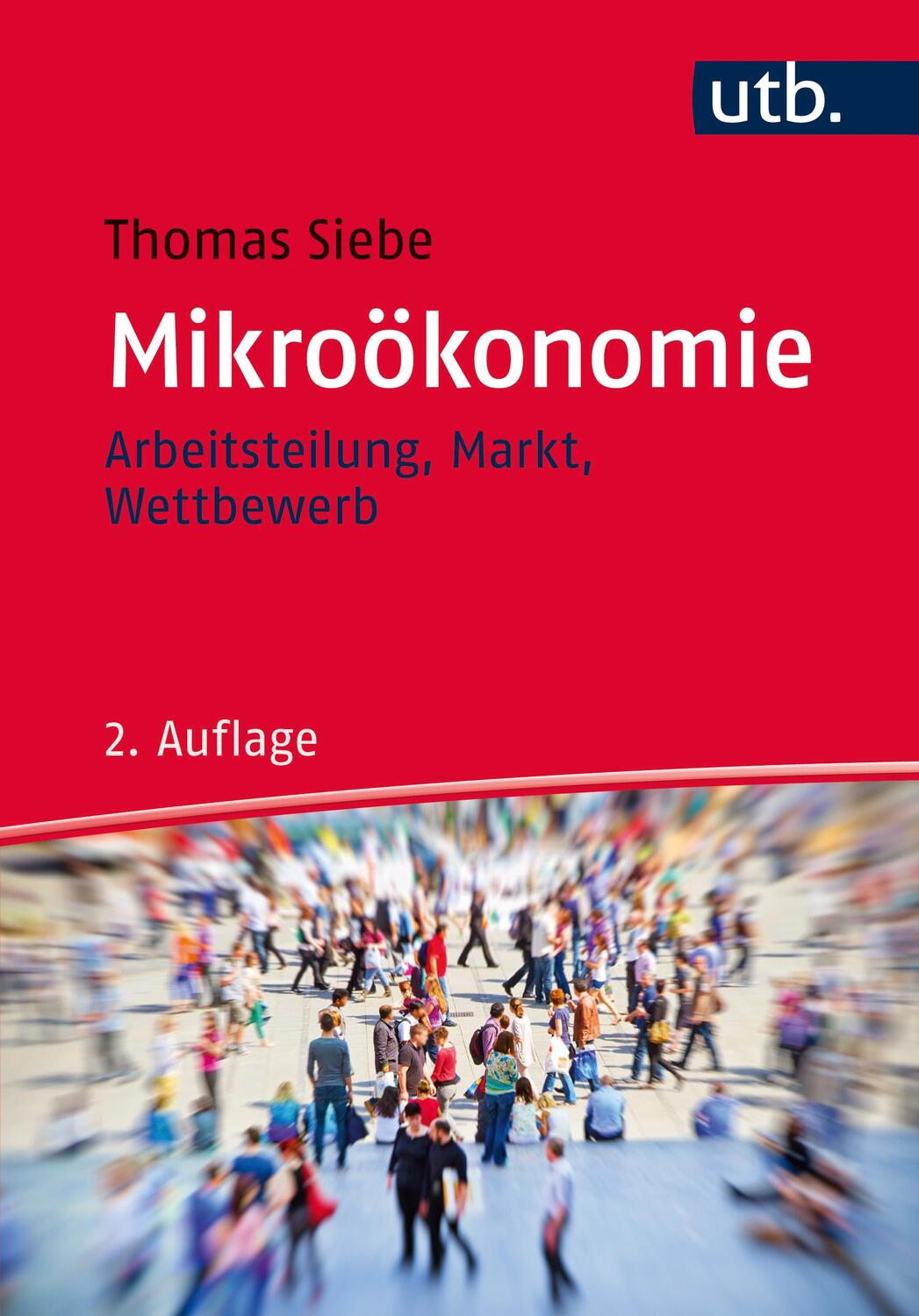 Cover: 9783825247140 | Mikroökonomie | Arbeitsteilung, Markt, Wettbewerb | Thomas Siebe